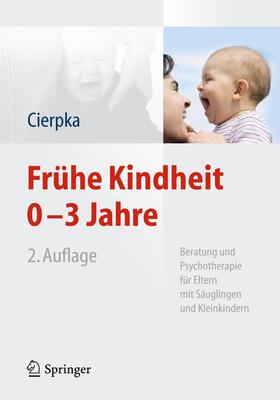 Cierpka | Frühe Kindheit 0-3 Jahre | Buch | 978-3-642-39601-4 | sack.de