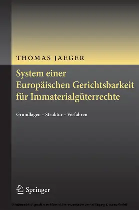 Jaeger |  System einer Europäischen Gerichtsbarkeit für Immaterialgüterrechte | eBook | Sack Fachmedien