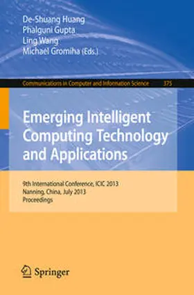 Huang / Gupta / Wang |  Emerging Intelligent Computing Technology and Applications | eBook | Sack Fachmedien