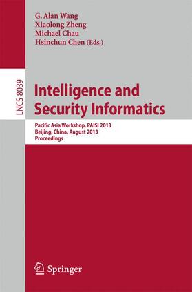 Wang / Chen / Zheng | Intelligence and Security Informatics | Buch | 978-3-642-39692-2 | sack.de