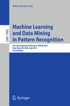 Perner |  Machine Learning and Data Mining in Pattern Recognition | eBook | Sack Fachmedien