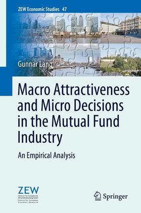 Lang | Macro Attractiveness and Micro Decisions in the Mutual Fund Industry | Buch | 978-3-642-39723-3 | sack.de