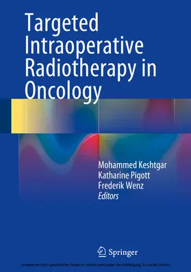 Keshtgar / Pigott / Wenz |  Targeted Intraoperative Radiotherapy in Oncology | eBook | Sack Fachmedien