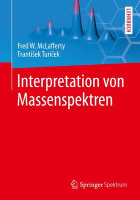 McLafferty / Turecek |  Interpretation von Massenspektren | Buch |  Sack Fachmedien