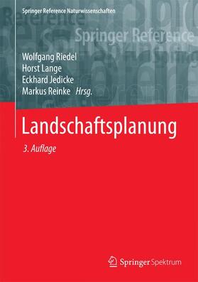 Riedel / Reinke / Lange | Landschaftsplanung | Buch | 978-3-642-39854-4 | sack.de