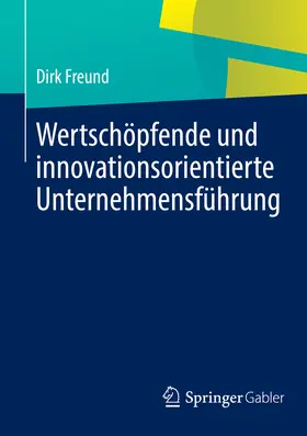Freund | Wertschöpfende und innovationsorientierte Unternehmensführung | E-Book | www.sack.de