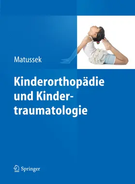 Matussek |  Kinderorthopädie und Kindertraumatologie | eBook | Sack Fachmedien