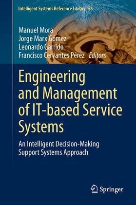 Mora / Pérez / Marx Gómez | Engineering and Management of IT-based Service Systems | Buch | 978-3-642-39927-5 | sack.de