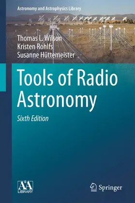Wilson / Hüttemeister / Rohlfs |  Tools of Radio Astronomy | Buch |  Sack Fachmedien