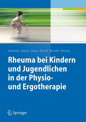 Banholzer / Bureck / Ganser |  Rheuma bei Kindern und Jugendlichen | Buch |  Sack Fachmedien
