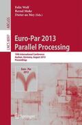 Wolf / an Mey / Mohr |  Euro-Par 2013: Parallel Processing | Buch |  Sack Fachmedien