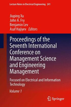 Xu / Hajiyev / Fry | Proceedings of the Seventh International Conference on Management Science and Engineering Management | Buch | 978-3-642-40077-3 | sack.de