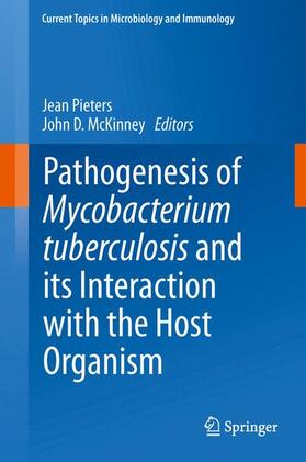 McKinney / Pieters | Pathogenesis of Mycobacterium tuberculosis and its Interaction with the Host Organism | Buch | 978-3-642-40231-9 | sack.de