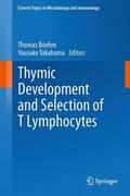 Takahama / Boehm |  Thymic Development and Selection of T Lymphocytes | Buch |  Sack Fachmedien