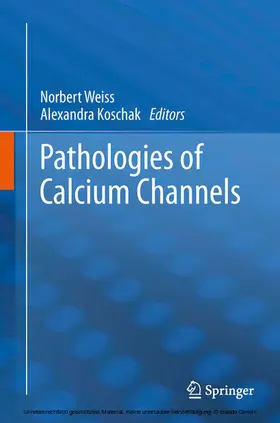 Weiss / Koschak |  Pathologies of Calcium Channels | eBook | Sack Fachmedien