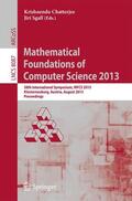 Sgall / Chatterjee |  Mathematical Foundations of Computer Science 2013 | Buch |  Sack Fachmedien