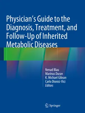 Blau / Duran / Gibson | Physician's Guide to the Diagnosis, Treatment, and Follow-Up of Inherited Metabolic Diseases | E-Book | www.sack.de