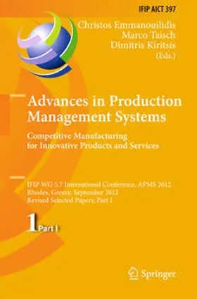 Emmanouilidis / Taisch / Kiritsis |  Advances in Production Management Systems. Competitive Manufacturing for Innovative Products and Services | eBook | Sack Fachmedien