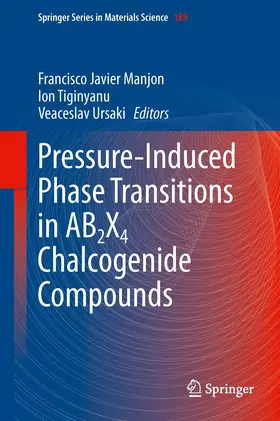 Manjon / Tiginyanu / Ursaki |  Pressure-Induced Phase Transitions in AB2X4 Chalcogenide Compounds | Buch |  Sack Fachmedien