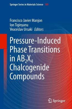 Manjon / Tiginyanu / Ursaki |  Pressure-Induced Phase Transitions in AB2X4 Chalcogenide Compounds | eBook | Sack Fachmedien