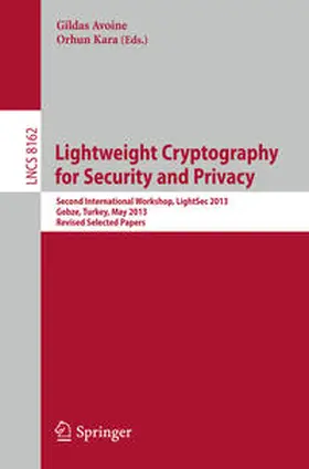 Avoine / Kara |  Lightweight Cryptography for Security and Privacy | eBook | Sack Fachmedien