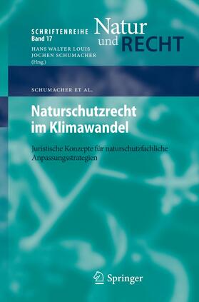 Schumacher / Krüsemann / Wattendorf | Naturschutzrecht im Klimawandel | Buch | 978-3-642-40459-7 | sack.de