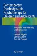 Delgado / Pedapati / Strawn |  Contemporary Psychodynamic Psychotherapy for Children and Adolescents | Buch |  Sack Fachmedien