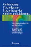 Delgado / Strawn / Pedapati |  Contemporary Psychodynamic Psychotherapy for Children and Adolescents | eBook | Sack Fachmedien