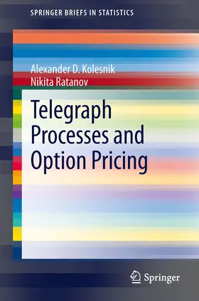Kolesnik / Ratanov |  Telegraph Processes and Option Pricing | eBook | Sack Fachmedien