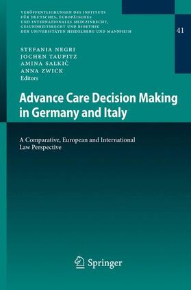 Negri / Zwick / Taupitz | Advance Care Decision Making in Germany and Italy | Buch | 978-3-642-40554-9 | sack.de