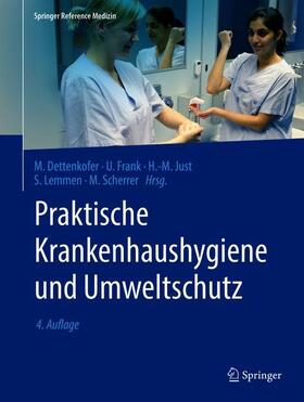 Dettenkofer / Frank / Scherrer | Praktische Krankenhaushygiene und Umweltschutz | Buch | 978-3-642-40599-0 | sack.de