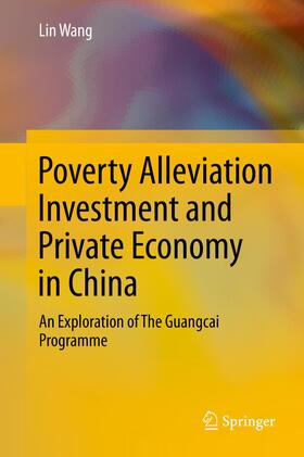 Wang | Poverty Alleviation Investment and Private Economy in China | Buch | 978-3-642-40611-9 | sack.de