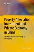 Wang |  Poverty Alleviation Investment and Private Economy in China | Buch |  Sack Fachmedien