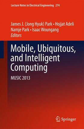 Park / Woungang / Adeli |  Mobile, Ubiquitous, and Intelligent Computing | Buch |  Sack Fachmedien