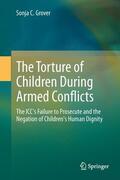 Grover |  The Torture of Children During Armed Conflicts | Buch |  Sack Fachmedien