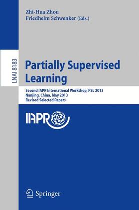 Schwenker / Zhou | Partially Supervised Learning | Buch | 978-3-642-40704-8 | sack.de