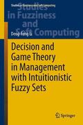 Li |  Decision and Game Theory in Management With Intuitionistic Fuzzy Sets | Buch |  Sack Fachmedien