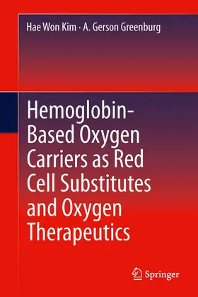 Kim / Greenburg | Hemoglobin-Based Oxygen Carriers as Red Cell Substitutes and Oxygen Therapeutics | E-Book | sack.de