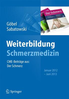 Sabatowski / Göbel | Weiterbildung Schmerzmedizin | Buch | 978-3-642-40739-0 | sack.de