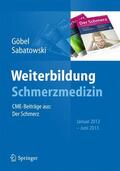 Sabatowski / Göbel |  Weiterbildung Schmerzmedizin | Buch |  Sack Fachmedien