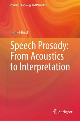 Hirst |  Speech Prosody: From Acoustics to Interpretation | Buch |  Sack Fachmedien