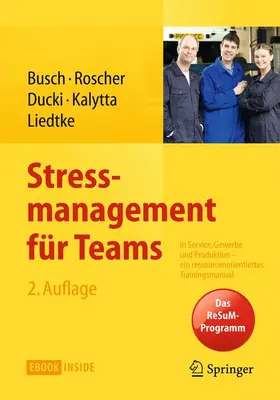 Busch / Roscher / Liedtke |  Stressmanagement für Teams | Buch |  Sack Fachmedien