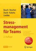 Busch / Roscher / Ducki |  Stressmanagement für Teams | Buch |  Sack Fachmedien