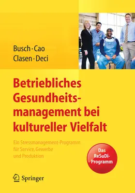 Busch / Cao / Clasen |  Betriebliches Gesundheitsmanagement bei kultureller Vielfalt | eBook | Sack Fachmedien