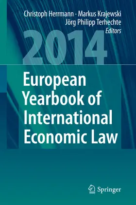 Herrmann / Krajewski / Terhechte | European Yearbook of International Economic Law 2014 | E-Book | www.sack.de