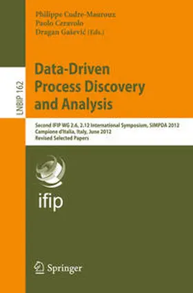 Cudré-Mauroux / Ceravolo / Gaševic |  Data-Driven Process Discovery and Analysis | eBook | Sack Fachmedien