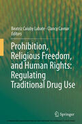 Labate / Cavnar |  Prohibition, Religious Freedom, and Human Rights: Regulating Traditional Drug Use | eBook | Sack Fachmedien