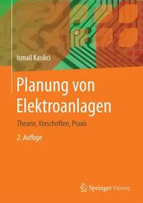 Kasikci | Planung von Elektroanlagen | Buch | 978-3-642-40969-1 | sack.de