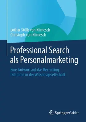 von Klimesch / Stülb von Klimesch |  Professional Search als Personalmarketing | Buch |  Sack Fachmedien