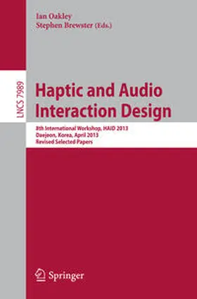 Brewster / Oakley |  Haptic and Audio Interaction Design | Buch |  Sack Fachmedien